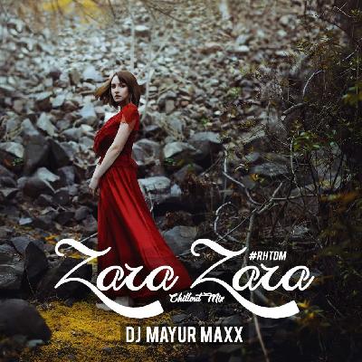 Zara Zara – DJ Mayur Maxx